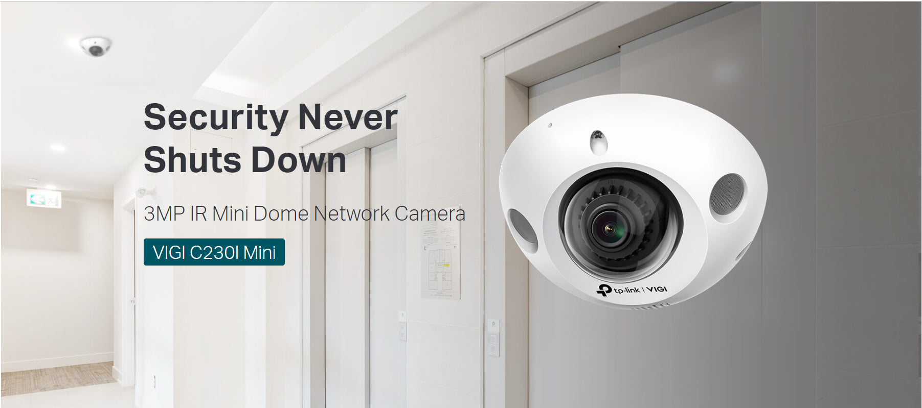 TP-Link VIGI C230i Mini 3MP Super-High Definition IR Dome Network Wired CCTV Camera | Two-Way Audio | Smart IR | IK08 Vandal-Proof | Wide Angle TP-Link VIGI C230i Mini 3MP Super-High Definition IR Dome Network Wired CCTV Camera | Two-Way Audio | Smart IR | IK08 Vandal-Proof | Wide Angle